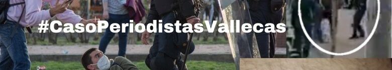 #CasoPeriodistasVallecas