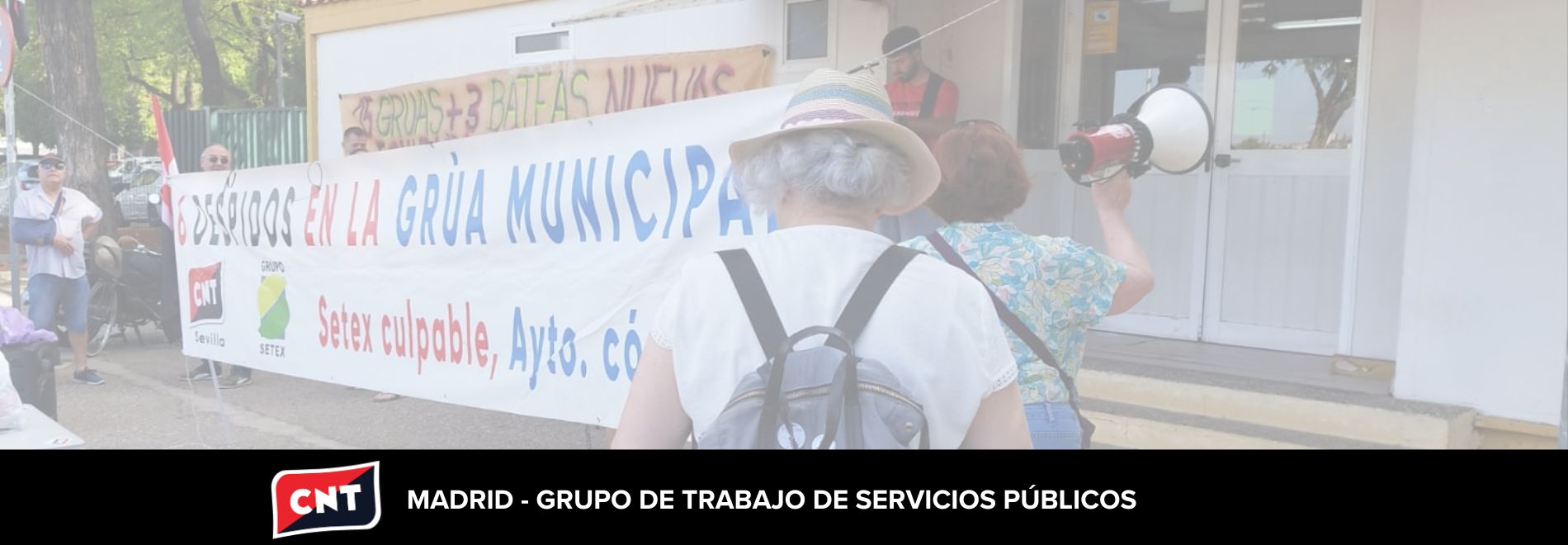 CNT Madrid, con las compañeras de la grúa municipal de Sevilla
