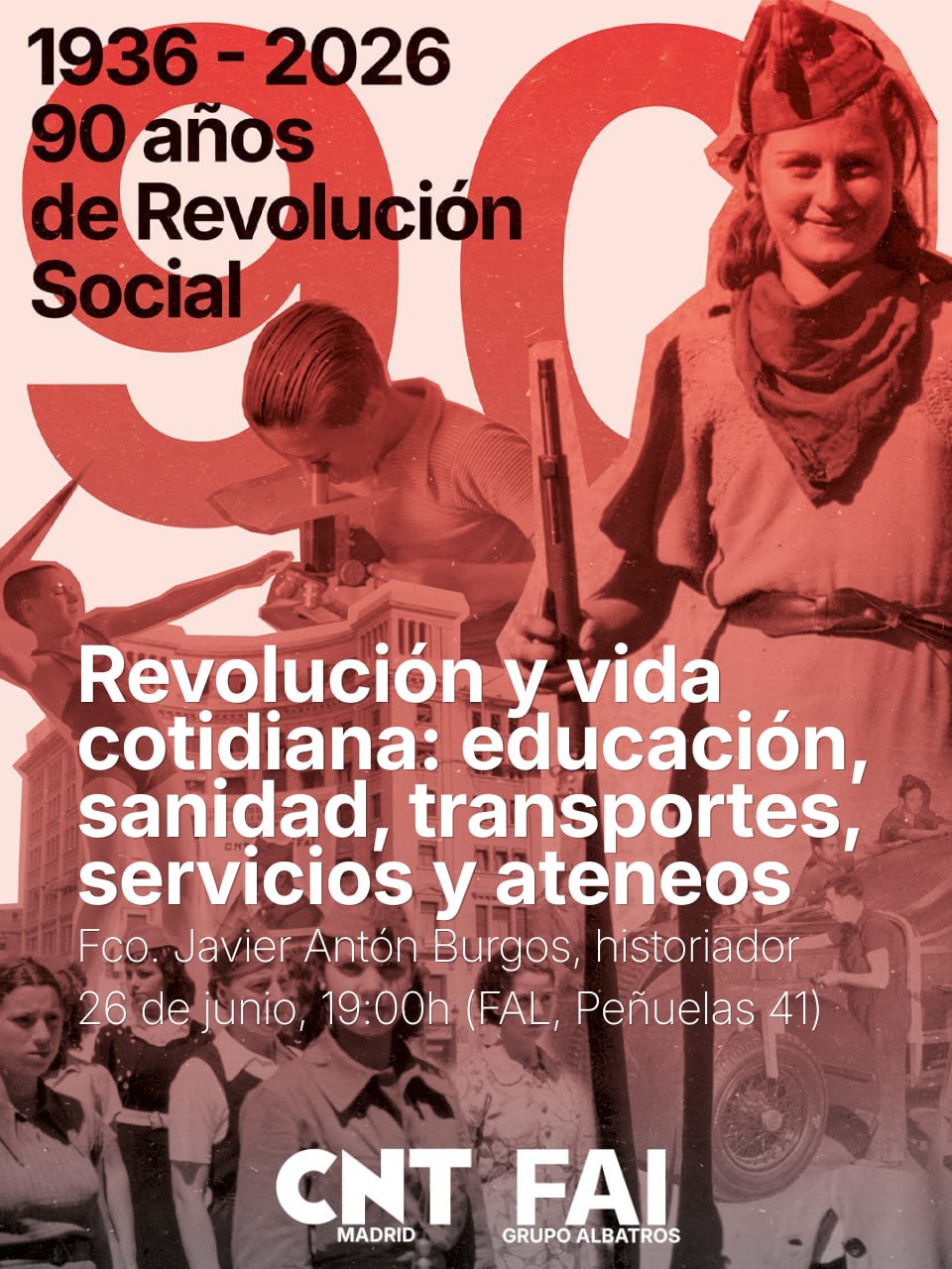 Cartel de la charla «Revolución y vida cotidiana» por Francisco Javier Antón Burgos. De fondo se ven varias fotos de época, con milicianas, chavales estudiando y haciendo deporte y un vehículo de época.
